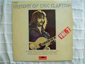 Eric Clapton - History Of Eric Clapton, VOL. 2