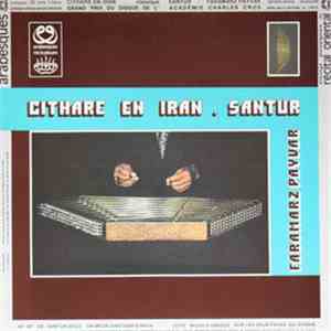 Faramarz Payvar - Arabesques N°10 - Cithare En Iran. Classique Santur