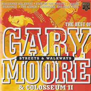 Gary Moore, Colosseum II - Streets And Walkways - The Best Of Gary Moore &  ...