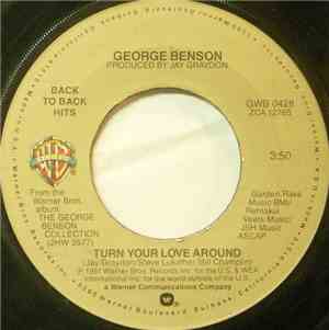 George Benson - Turn Your Love Around / Never Give Up On A Good Thing