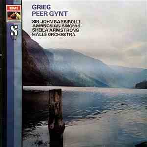 Grieg, Sir John Barbirolli, Sheila Armstrong, Hallé Orchestra - Peer Gynt
