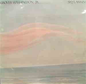 Grover Washington, Jr. - Skylarkin'