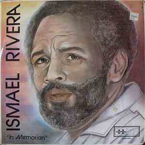 Ismael Rivera - In Memorian
