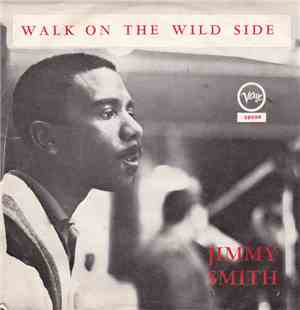 Jimmy Smith - Walk On The Wild Side