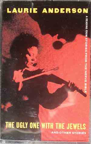 Laurie Anderson - The Ugly One With The Jewels And Other Stories