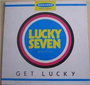 Lucky Seven - Get Lucky