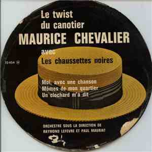 Maurice Chevalier avec Les Chaussettes Noires - Le Twist Du Canotier