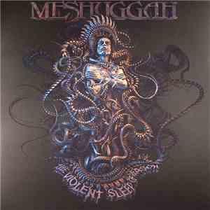 Meshuggah - The Violent Sleep Of Reason