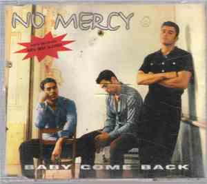 No Mercy - Baby Come Back