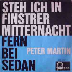 Peter Martin Und Sein Orchester - Steh Ich In Finsterer Mitternacht