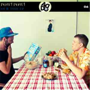 Pow! Pow! - Our Time EP