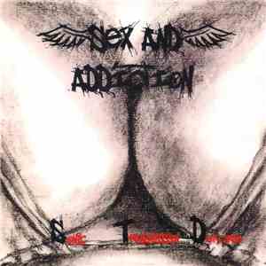 Sex And Addiction - Sonic Transmission Dethdrive