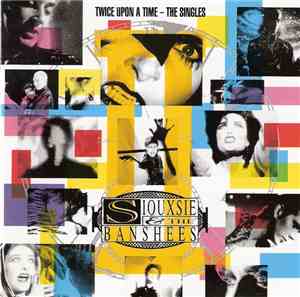 Siouxsie And The Banshees - Twice Upon A Time - The Singles