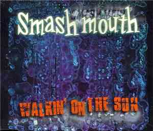 Smash Mouth - Walkin' On The Sun