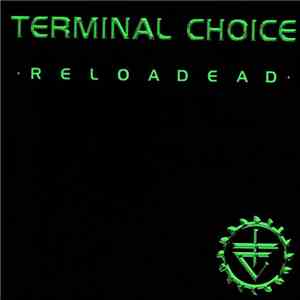 Terminal Choice - Reloadead