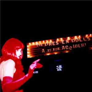 The Dresden Dolls - A Is For Accident