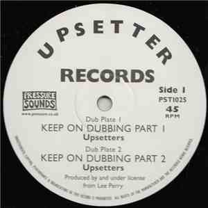 The Upsetters - Keep On Dubbing Part 1 / Keep On Dubbing Part 2 / Highway R ...