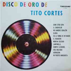 Tito Cortés - Disco De Oro De Tito Cortes