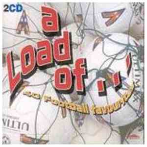 Various - A Load Of... 40 Football Favourites