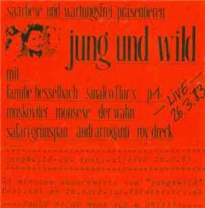 Various - Jung&Wild - Das Festival/Live 26.3.83