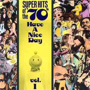 Various - Super Hits Of The '70s - Have A Nice Day, Vol.  1