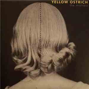 Yellow Ostrich - The Mistress