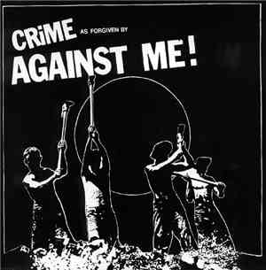 Against Me! - Crime As Forgiven By