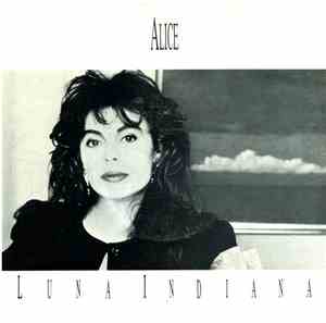 Alice  - Luna Indiana / Un'Altra Vita