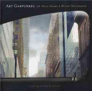 Art Garfunkel With Maia Sharp & Buddy Mondlock - Everything Waits To Be Not ...
