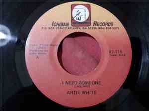 Artie White - I Need Someone / Funny How Time Slips Away