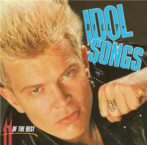 Billy Idol - Idol Songs - 11 Of The Best