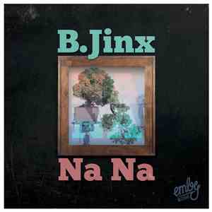 B.Jinx - Na Na