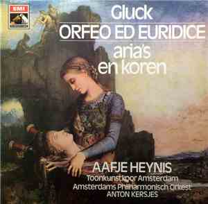 Christoph Willibald Gluck, Aafje Heynis, Anton Kersjes, Amsterdam Philharmo ...