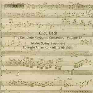 C.P.E. Bach - Miklós Spányi, Concerto Armonico, Márta Ábrahám - The Complet ...