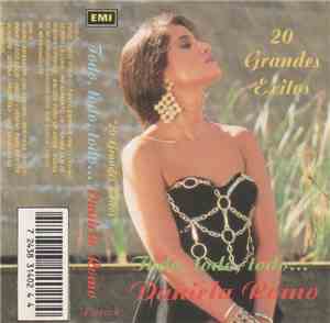 Daniela Romo - 20 Grandes Exitos - Todo, Todo, Todo... Daniela Romo