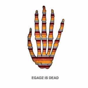 DJ Egadz - Egadz Is Dead