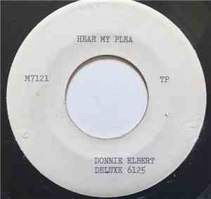 Donnie Elbert - Hear My Plea / What Can I Do