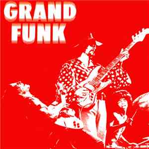 Grand Funk Railroad - Grand Funk