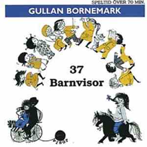 Gullan Bornemark - 37 Barnvisor