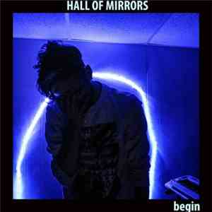 Hall Of Mirrors - Begin