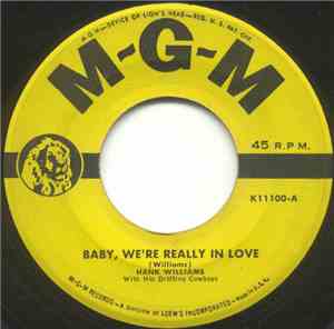 Hank Williams With His Drifting Cowboys - Baby, We're Really In Love / I'd ...