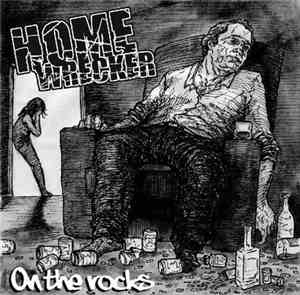 Home Wrecker - On The Rocks