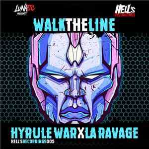 Hyrule War X La Ravage - Walk The Line