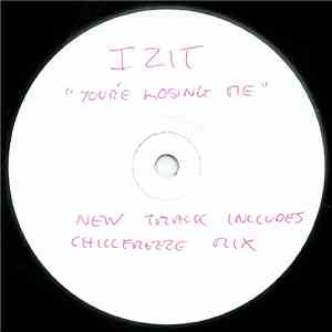 Izit - You're Losing Me