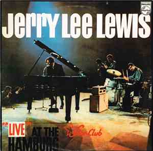 Jerry Lee Lewis And The Nashville Teens -