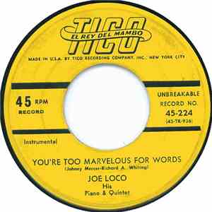 Joe Loco, His Piano & His Quintet - You're Too Marvelous For Words  / Flami ...