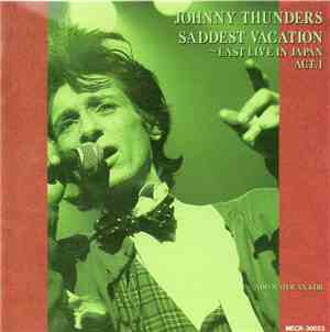 Johnny Thunders - Saddest Vacation - Last Live In Japan Act. 1