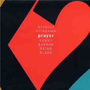 Kiyoshi Kitagawa, Kenny Barron, Brian Blade - Prayer
