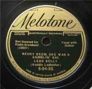Leadbelly - Becky Deem, She Was A Gamblin' Gal / Pig Meat Papa