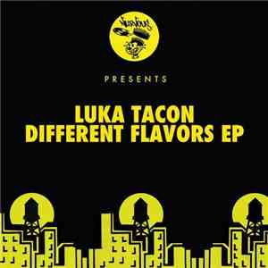 Luka Tacon - Different Flavors EP